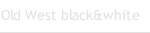 Old West black&white